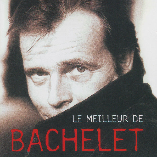 Livrenpoche : Pierre Bachelet - Le Meilleur De Bachelet - Pierre Bachelet - CD