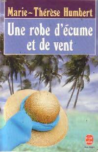 Livrenpoche : Une robe d'écume et de vent - Marie-Thérèse Humbert - Livre