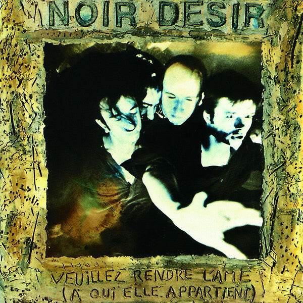 Livrenpoche : Noir Désir - Veuillez Rendre L'Âme (À Qui Elle Appartient) - Noir Désir - CD