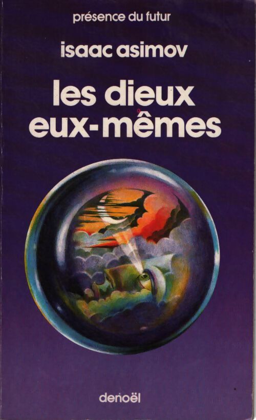 Les dieux eux-mêmes - Isaac Asimov - Livre