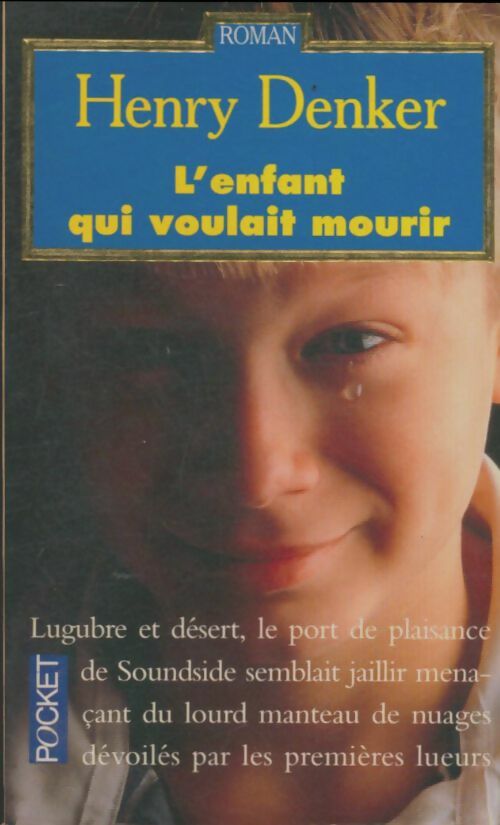 Livrenpoche : L'enfant qui voulait mourir - Henry Denker - Livre