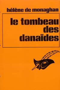 Livrenpoche : Le tombeau des Danaïdes - Hélène De Monaghan - Livre