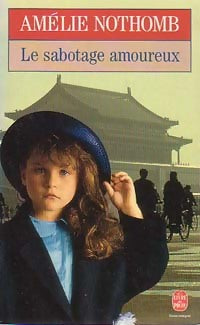 Livrenpoche : Le sabotage amoureux - Amélie Nothomb - Livre