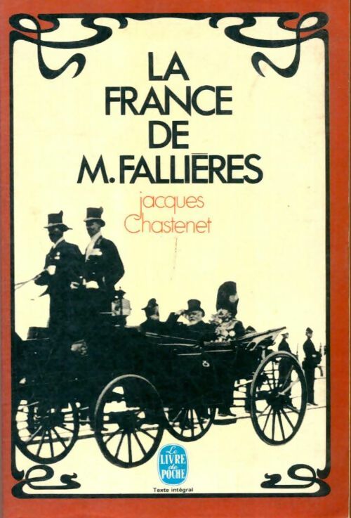 Livrenpoche : La France de Monsieur Fallières - Jacques Chastenet - Livre