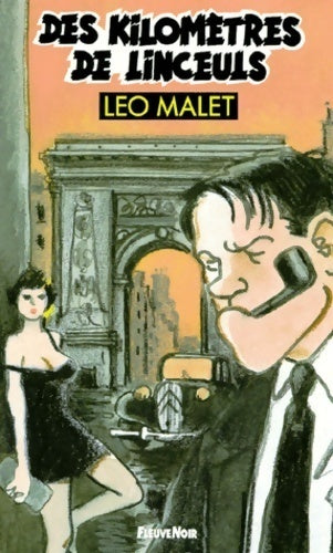Des kilomètres de linceuls - Léo Malet - Livre