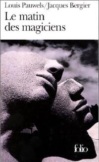 Le matin des magiciens - Louis Pauwels - Livre