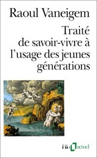 Livrenpoche : Traité de savoir-vivre à l'usage des jeunes générations - Raoul Vaneigem - Livre