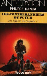 Livrenpoche : Les pirates de l'espace Tome I : Les contrebandiers du futur - Philippe Randa - Livre