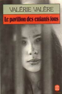 Livrenpoche : Le pavillon des enfants fous - Valérie Valère - Livre