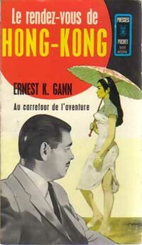 Livrenpoche : Le rendez-vous de Hong-kong - Ernest K. Gann - Livre