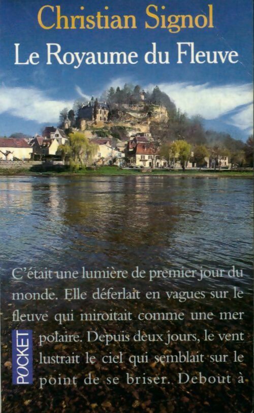 Livrenpoche : La rivière Espérance Tome II : Le royaume du fleuve - Christian Signol - Livre