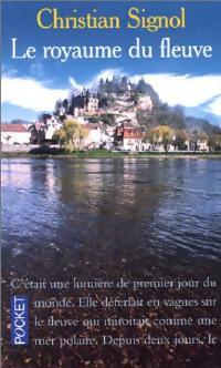 Livrenpoche : La rivière Espérance Tome II : Le royaume du fleuve - Christian Signol - Livre