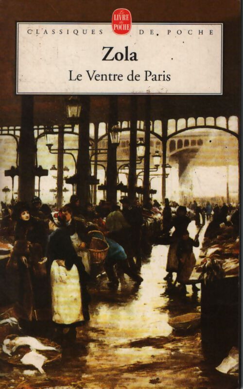 Le ventre de Paris - Emile Zola - Livre