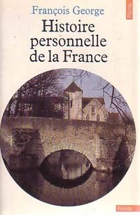 Livrenpoche : Histoire personnelle de la France - François George - Livre