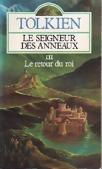 Livrenpoche : Le Seigneur des Anneaux Tome III : Le Retour du Roi - John Ronald Reuel Tolkien - Livre