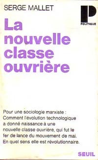Livrenpoche : La nouvelle classe ouvrière - Serge Mallet - Livre