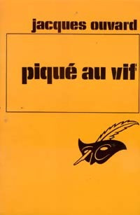 Livrenpoche : Piqué au vif - Jacques Ouvard - Livre