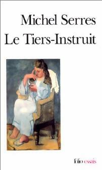 Livrenpoche : Le Tiers-Instruit - Michel Serres - Livre