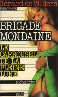 Le carrousel de la pleine lune - Michel Brice -  Brigade Mondaine - Livre