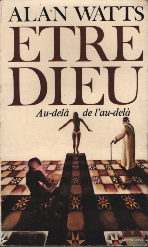 Être Dieu - Alan W. Watts - Livre
