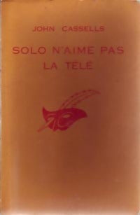 Solo n'aime pas la télé - John Cassells - Livre