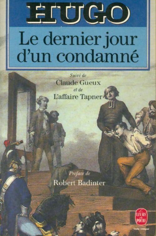 Livrenpoche : Le dernier jour d'un condamné / Claude Gueux / L'affaire Tapner - Victor Hugo - Livre