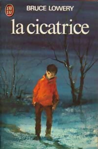Livrenpoche : La cicatrice - Bruce Lowery - Livre