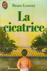 Livrenpoche : La cicatrice - Bruce Lowery - Livre