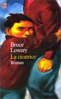 Livrenpoche : La cicatrice - Bruce Lowery - Livre