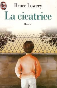 Livrenpoche : La cicatrice - Bruce Lowery - Livre
