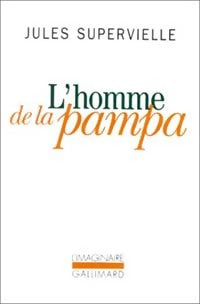 Livrenpoche : L'homme de la pampa - Jules Supervielle - Livre