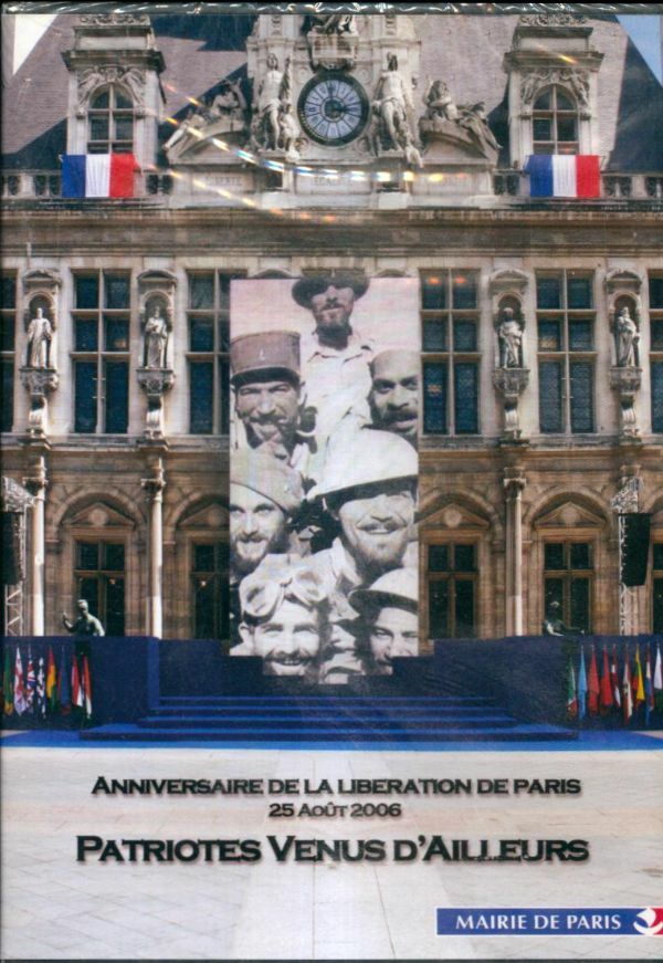 Livrenpoche : Anniversaire de la liberation de Paris 25 Aout 2006 PatriotesVenus d'ailleurs - XXX - DVD
