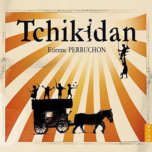 Livrenpoche : Etienne Perruchon - Tchikidan - Etienne Perruchon - CD