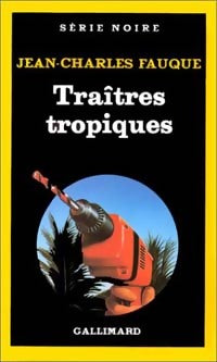 Livrenpoche : Traîtres tropiques - Jean-Charles Fauque - Livre