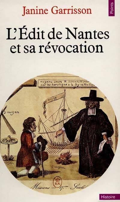 Livrenpoche : L'Édit de Nantes et sa révocation. Histoire d'une intolérance - Janine Garrisson - Livre