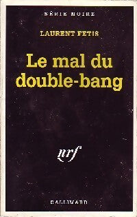Livrenpoche : Le mal du double-bang - Laurent Fétis - Livre