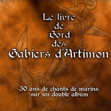Livrenpoche : Le Livre De Bord des Gabiers D'Artimon, 30 Ans De Chants De Marins -  - CD