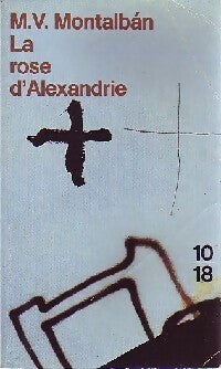 Livrenpoche : La rose d'Alexandrie - Manuel Vàzquez Mantalbàn - Livre