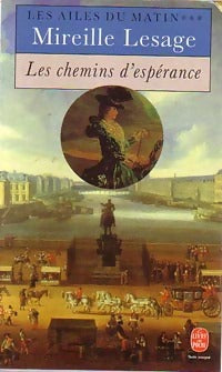 Livrenpoche : Les ailes du matin Tome III : Les chemins d'espérance - Mireille Lesage - Livre