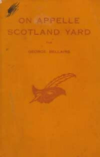 Livrenpoche : On appelle Scotland Yard - George Bellairs - Livre