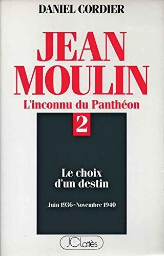 Livrenpoche : Jean Moulin L'inconnu du Panthéon Tome 2 : Le choix d'un destin (juin 1936 - novembre 1940) - XXX - DVD