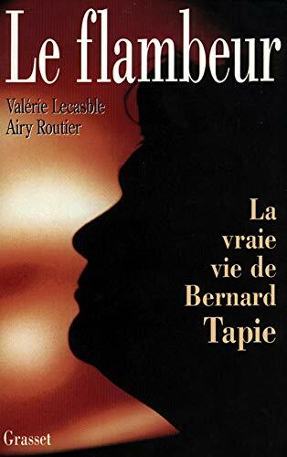 Livrenpoche : Le flambeur ou la vraie vie de Bernard Tapie - XXX - DVD