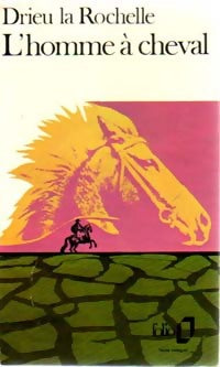 L'homme à cheval - la Rochelle Pierre Drieu - Livre