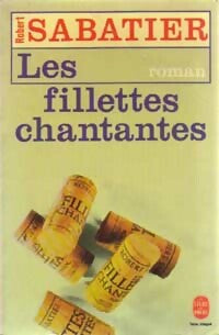 Livrenpoche : Les fillettes chantantes - Robert Sabatier - Livre