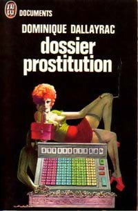 Livrenpoche : Dossier prostitution - Dominique Dallayrac - Livre