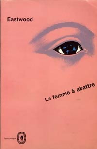Livrenpoche : La femme à abattre - James Eastwood - Livre