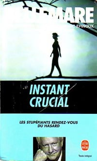 Livrenpoche : Instant crucial - Marie-Thérèse Cuny, Jean-François Nahmias, Jean-Marc Epinoux - Livre