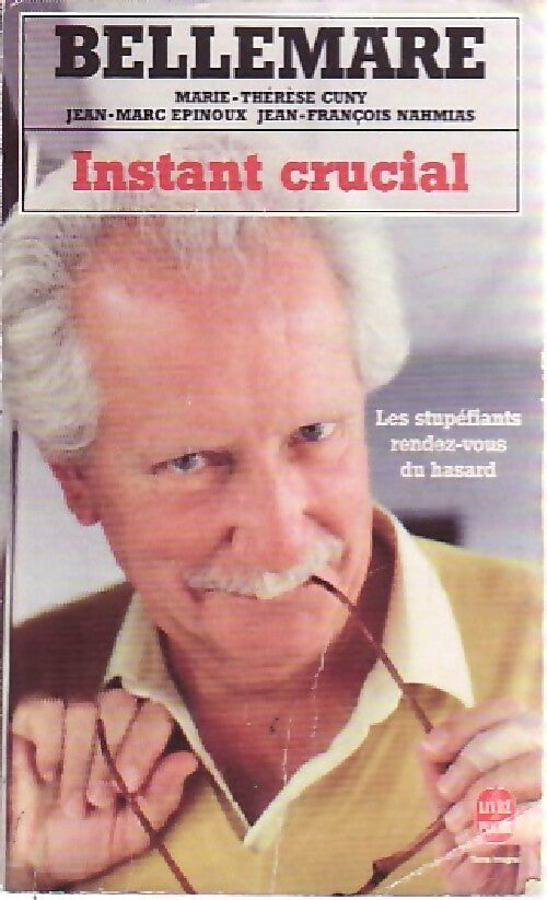 Livrenpoche : Instant crucial - Marie-Thérèse Cuny, Jean-François Nahmias, Jean-Marc Epinoux - Livre