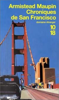 Chroniques de San Francisco Tome I - Armistead Maupin -  10-18 - Livre