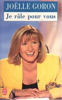 Livrenpoche : Je râle pour vous - Joëlle Goron - Livre